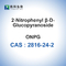 2-Nitrophényl β-D-Glucopyranoside Glycoside CAS 2816-24-2